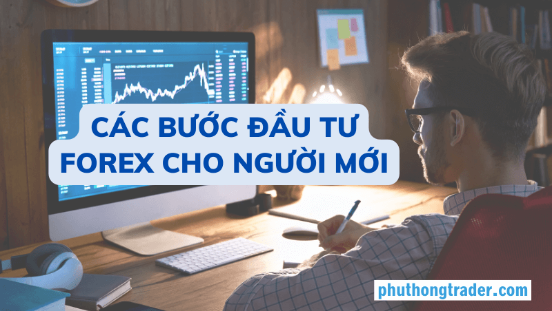 các bước đầu tư Forex